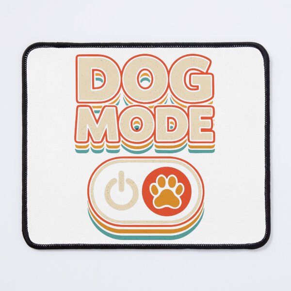 Item preview, Dog Mode On designed and sold by ChrissHD.