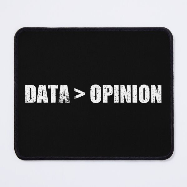 Item preview, Data Greater Than Opinion - Data Analyst Funny Gift designed and sold by kaneishiayuvi.