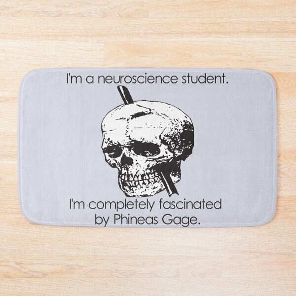 Item preview, Im A Neuroscience Student. Im Completely Fascinated By Phineas Gage. designed and sold by taiche.