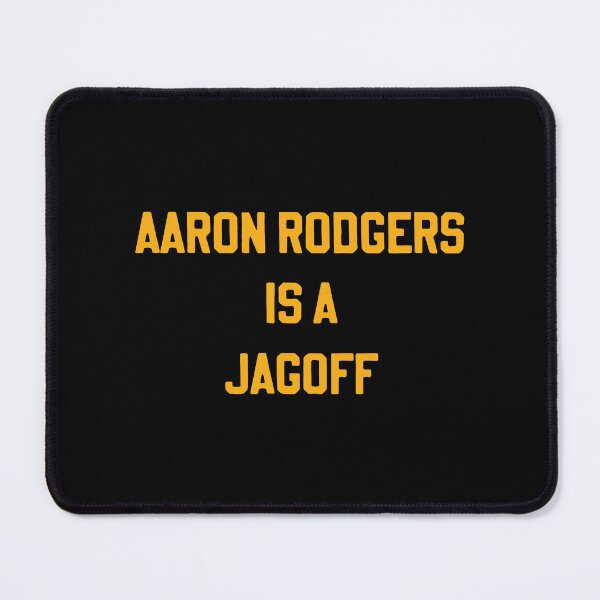 Item preview, Aaron Rodgers Is a Jagoff designed and sold by charlottedavis.