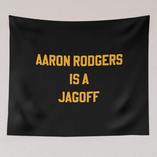 Item preview, Aaron Rodgers Is a Jagoff designed and sold by charlottedavis.