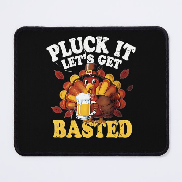 Item preview, Holiday Basted Vintage Get Lets Happy Thanksgiving Pluck It Quote designed and sold by HollyShabero.