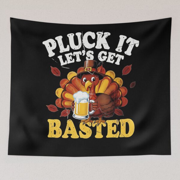 Item preview, Holiday Basted Vintage Get Lets Happy Thanksgiving Pluck It Quote designed and sold by HollyShabero.