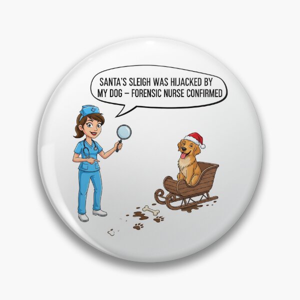 Item preview, Santa’s Sleigh Was Hijacked by My Dog – Forensic Nurse Confirmed | Holiday Humor & Pet Lover designed and sold by CuteDesignables.