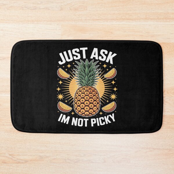 Item preview, Just Ask Im Not Picky Inappropriate Pineapple designed and sold by NetoGalaxy.