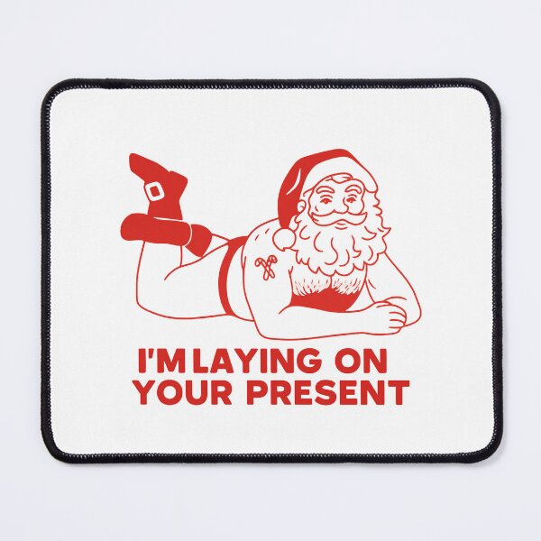 Item preview, "I'm Laying On Your Present" Funny Sexy Santa Inappropriate Christmas designed and sold by haitrieuic96.