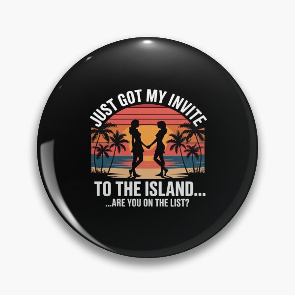 Item preview, Just Got My Invite To The Island Are You On The List designed and sold by NetoGalaxy.