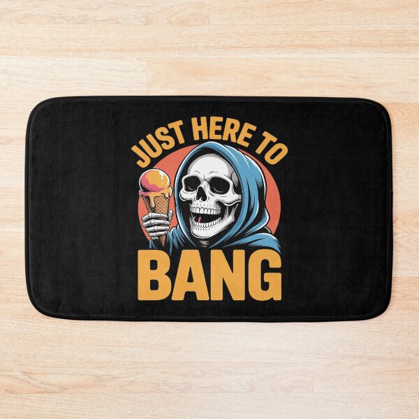 Item preview, Just Here To Bang designed and sold by NetoGalaxy.
