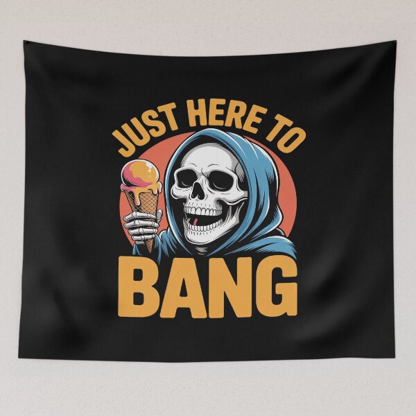 Item preview, Just Here To Bang designed and sold by NetoGalaxy.