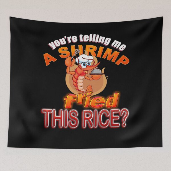 Item preview, Bold Shrimp Fried This Rice Meme T-Shirt designed and sold by TinaMDedrick.