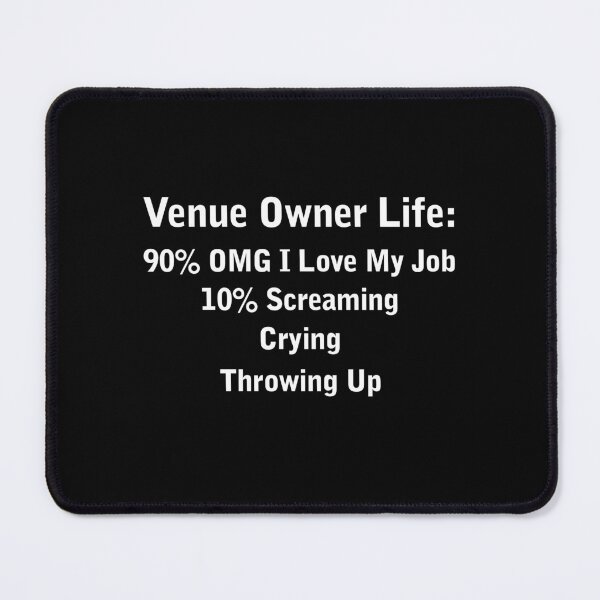 Item preview, Venue Owner Life designed and sold by wansilastomi.
