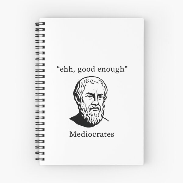 Item preview, Funny Mediocrates Ancient Philosopher Parody Humorous Quote designed and sold by k3rstman1.