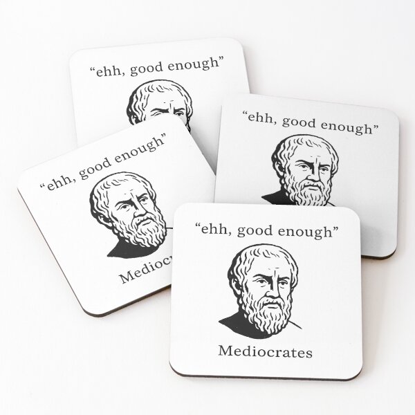 Item preview, Funny Mediocrates Ancient Philosopher Parody Humorous Quote designed and sold by k3rstman1.