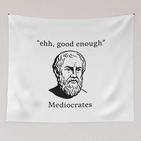 Item preview, Funny Mediocrates Ancient Philosopher Parody Humorous Quote designed and sold by k3rstman1.