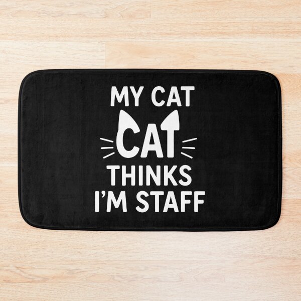 Item preview, My Cat Thinks Im Staff Funny Feline Lover designed and sold by k3rstman1.