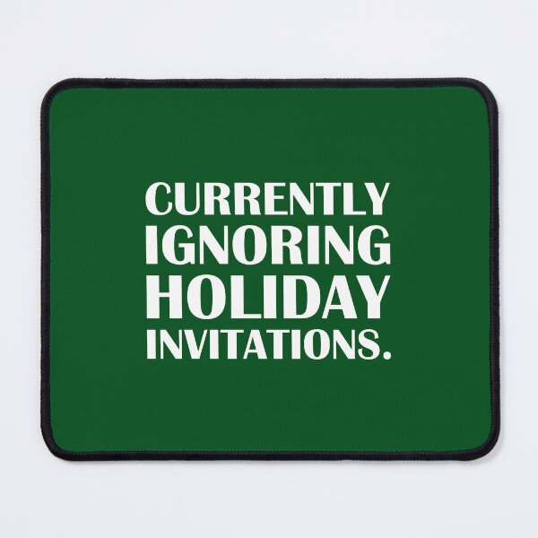 Item preview, Currently Ignoring Holiday Invitations. – Green Edition / Introvert Joke Funny T-Shirt Label designed and sold by introvertvibes.