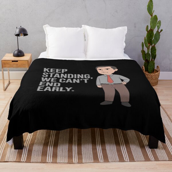 Item preview, Keep Standing We Cant End Early Office designed and sold by GasVille.