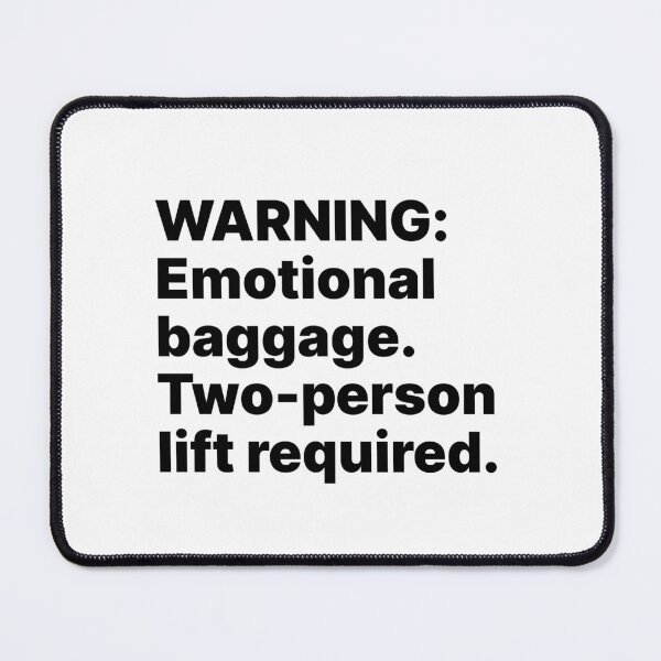 Item preview, WARNING: Emotional baggage. Two-person lift required | Black text designed and sold by ThingsOnTees.