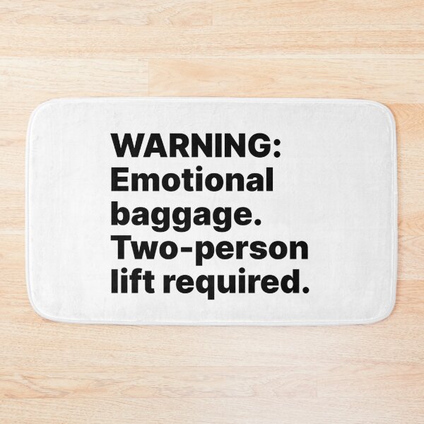 Item preview, WARNING: Emotional baggage. Two-person lift required | Black text designed and sold by ThingsOnTees.