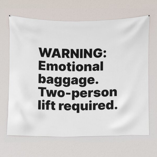 Item preview, WARNING: Emotional baggage. Two-person lift required | Black text designed and sold by ThingsOnTees.
