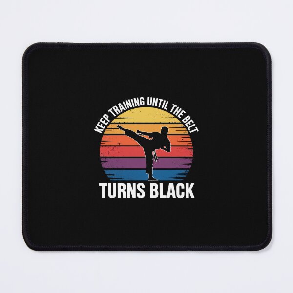 Item preview, Keep training until the belt turns black Karate designed and sold by GasVille.