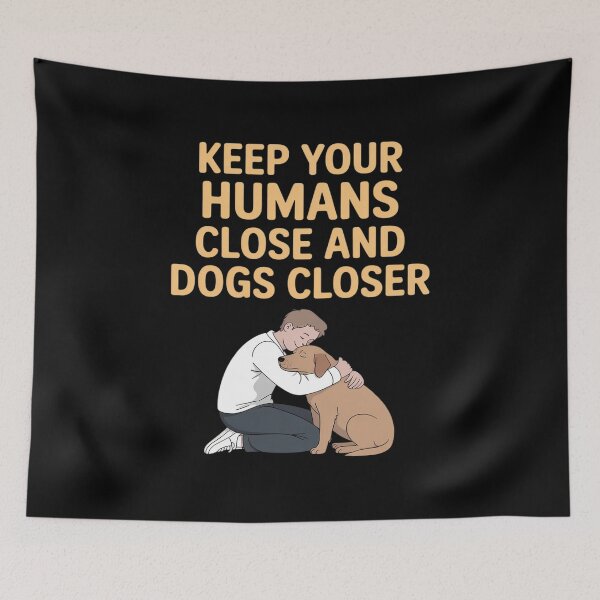 Item preview, Keep Your Humans Close and Dogs Closer Dog Snuggle designed and sold by GasVille.