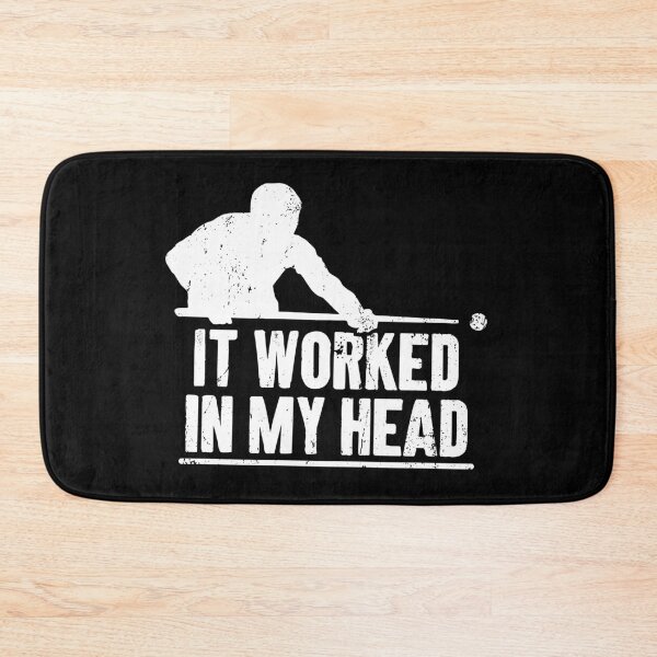 Item preview, It Worked in my Head - Pool Player Billiard 8-Ball Gift designed and sold by karnikavoriz.