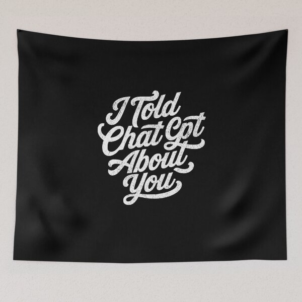 Item preview, I told Chat GPT about you designed and sold by Pflugart.