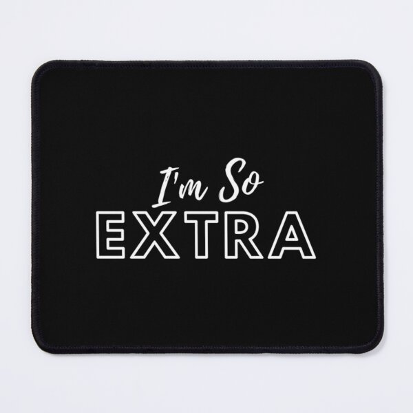Item preview, I&x27;m So Extra designed and sold by swimrpbatzer.