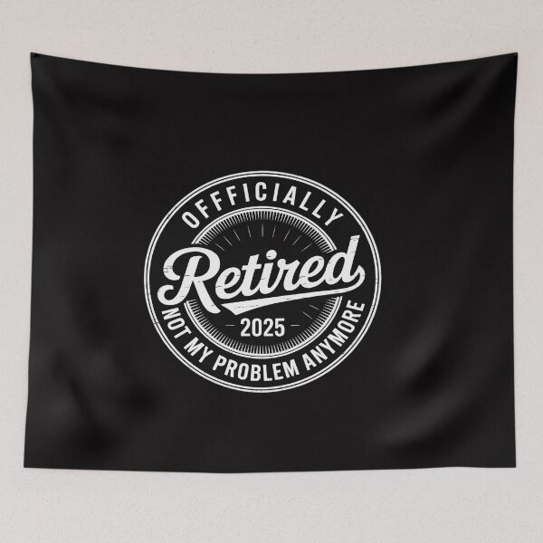 Item preview, Retired 2025 not my problem anymore retirement designed and sold by ConceptThena.