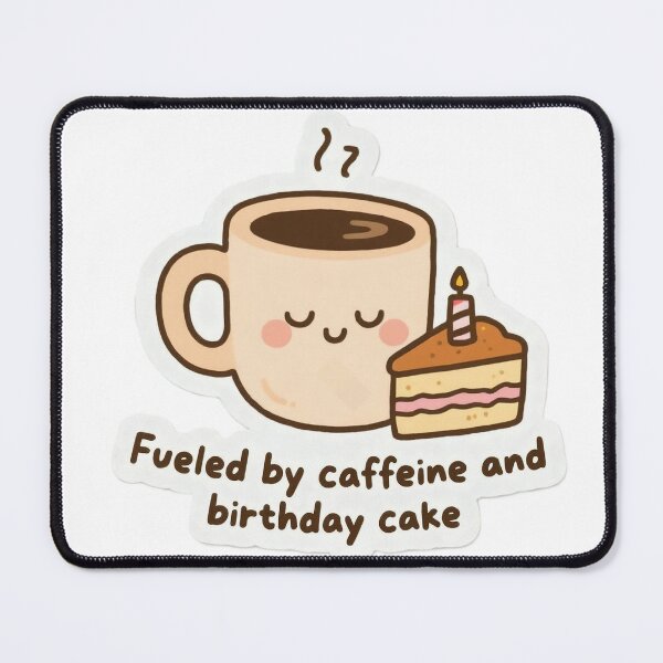 Item preview, Fueled by Caffeine and Birthday Cake – Cute Kawaii Coffee & Cake Illustration designed and sold by Mido-artister.