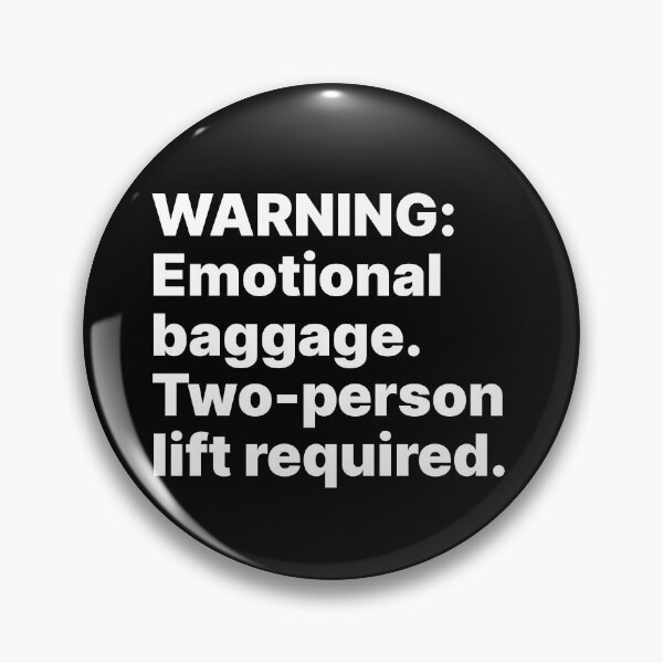 Item preview, WARNING: Emotional baggage. Two-person lift required | White text designed and sold by ThingsOnTees.