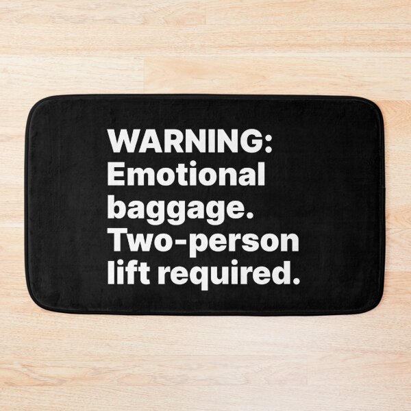 Item preview, WARNING: Emotional baggage. Two-person lift required | White text designed and sold by ThingsOnTees.