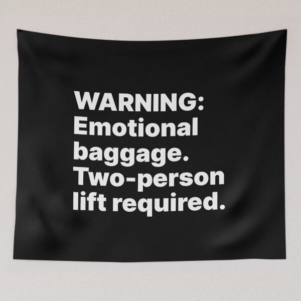 Item preview, WARNING: Emotional baggage. Two-person lift required | White text designed and sold by ThingsOnTees.