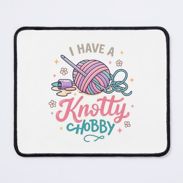 Item preview, I Have a Knotty Hobby – Cute Crochet & Knitting Lover Design designed and sold by Laughprints.