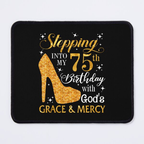 Item preview, Stepping Into My 75Th Birthday With God'S Grace  Mercy Tee designed and sold by MadalynKiehn.
