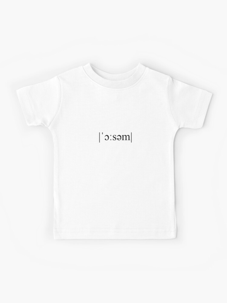 Awesome phonetic transcription | Kids T-Shirt