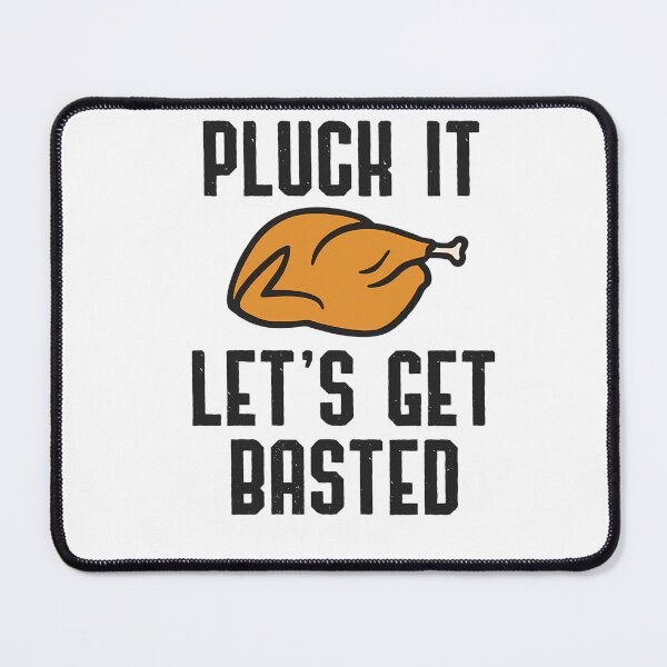 Item preview, Lets Holiday Happy Pluck It Thanksgiving Basted Quote Get Vintage designed and sold by HollyShabero.