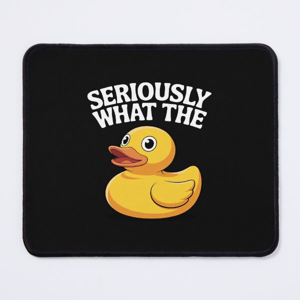 Item preview, Seriously What The Duck - Duck Lover Pun designed and sold by GaryPacheco6.