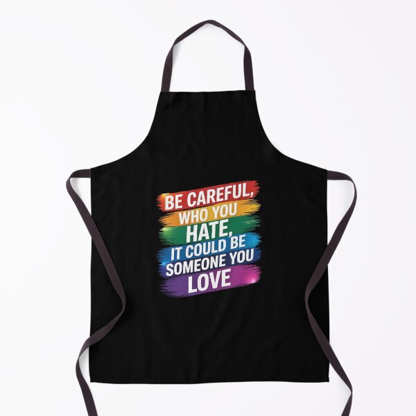Item preview, Be Careful Who You Hate It Could Be Someone You Love designed and sold by RoyTill0Art.