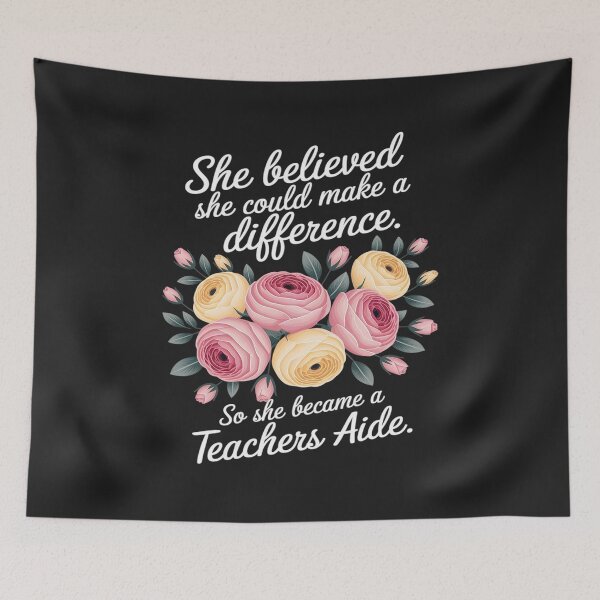 Item preview, She Believed She Could Make a Difference Teachers Aide Gift 6 designed and sold by GaryPacheco6.
