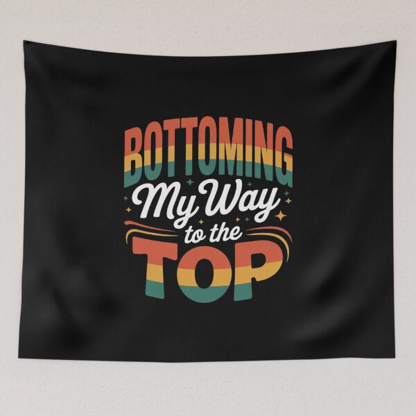 Item preview, Bottoming My Way To The Top Bisexual Lesbian 1 designed and sold by RoyTill0Art.