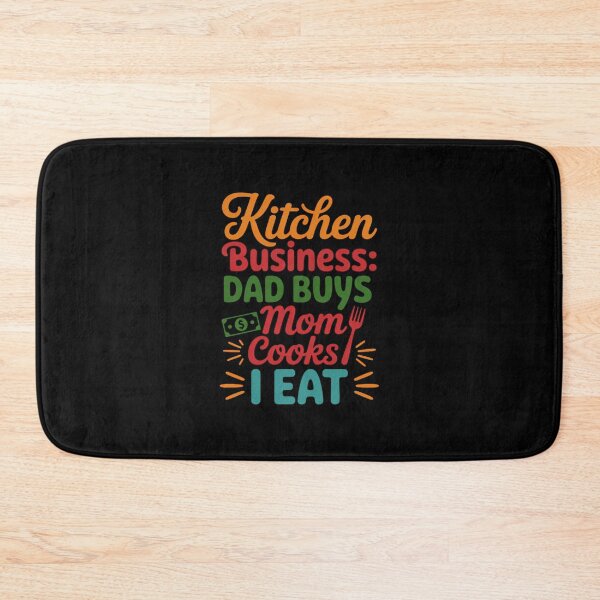 Item preview, Kitchen Business Dad Buys Mom Cooks I Eat Iconic Typography designed and sold by CultureSpec.