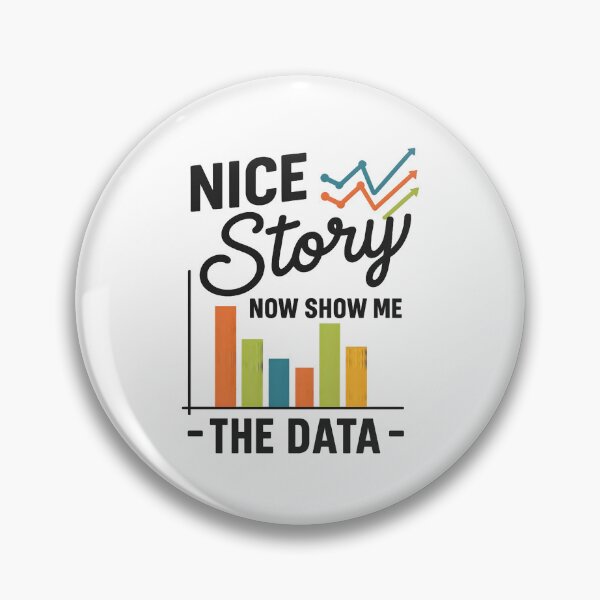 Item preview, Nice Story Now Show Me The Data designed and sold by hemagamo.