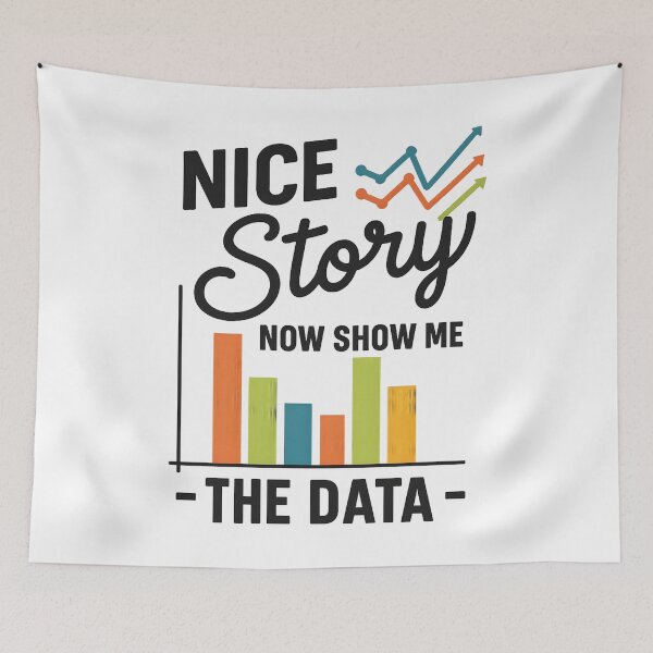 Item preview, Nice Story Now Show Me The Data designed and sold by hemagamo.