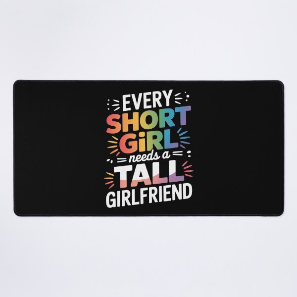 Item preview, Every Girl Needs Tall Girlfriend LGBT Valentine's Day designed and sold by RoyTill0Art.