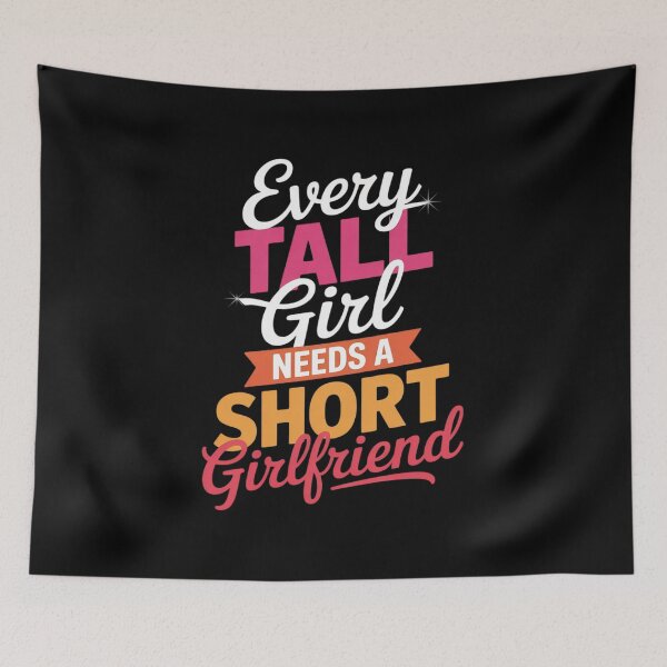 Item preview, Every Tall Girl Needs A Girlfriend - Lesbian Couple designed and sold by RoyTill0Art.