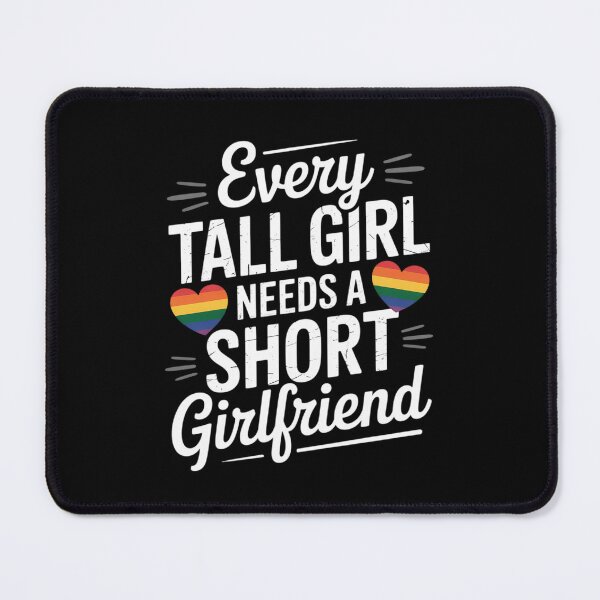 Item preview, Every tall Girl needs a Girlfriend Lesbian designed and sold by RoyTill0Art.