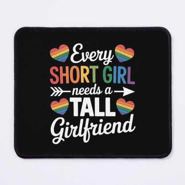 Item preview, Every Tall Girl Needs A Girlfriend LGBT Lesbian designed and sold by RoyTill0Art.