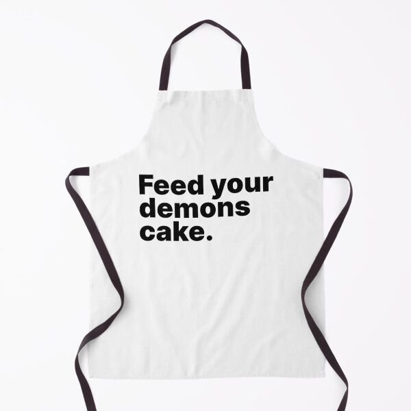 Item preview, Feed your demons cake | Black text designed and sold by ThingsOnTees.
